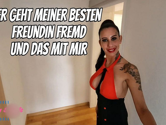 Candy_Suck: Er geht meiner besten Freundin fremd und das mit mir